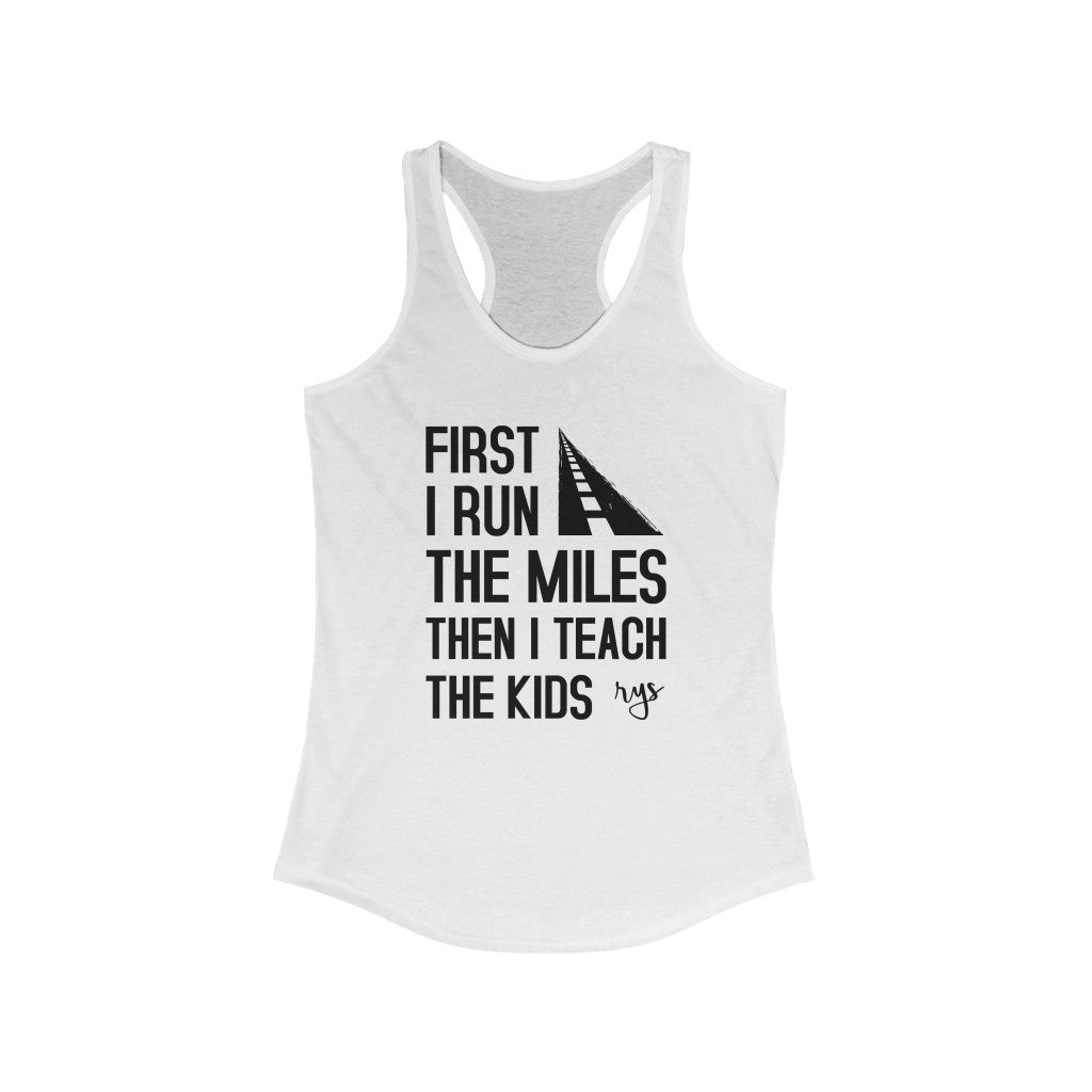 Run Miles Teach Kids Women's Racerback Tank