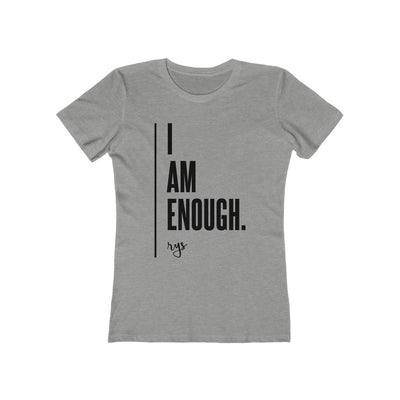 I Am Enough Women’s T-Shirt