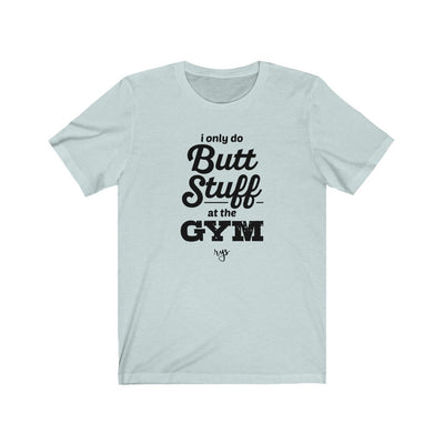 Butt Stuff Men's / Unisex T-Shirt