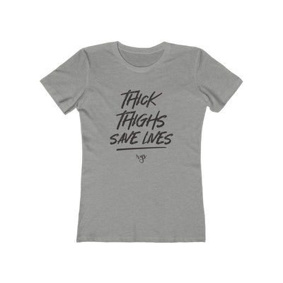 Thick Thighs Save Lives Women’s T-Shirt