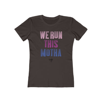 We Run This Motha Women’s T-Shirt