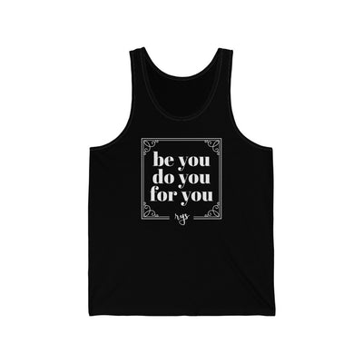 Be You Do You For You Men's / Unisex Tank Top