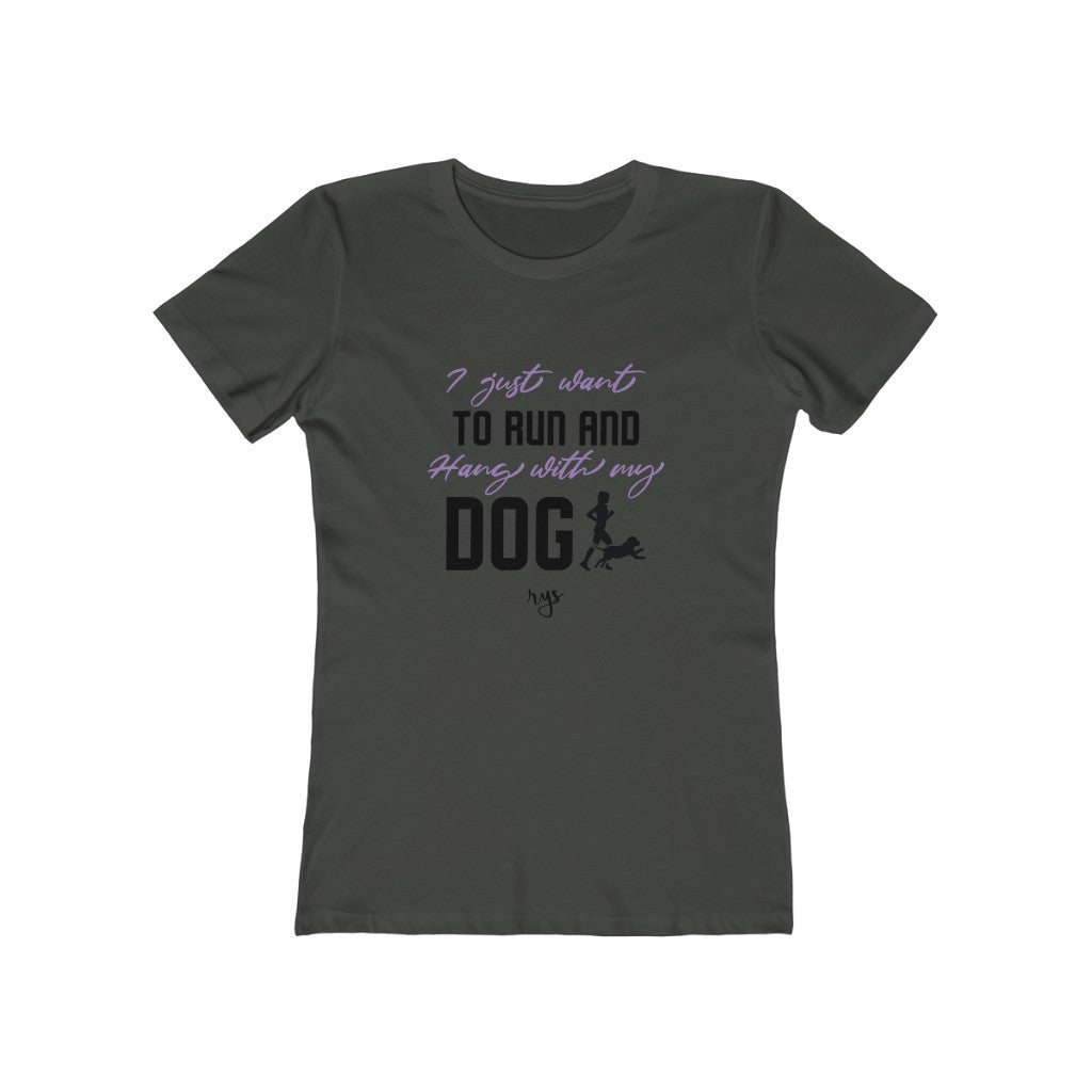 Run Hang With My Dog Women's T-Shirt
