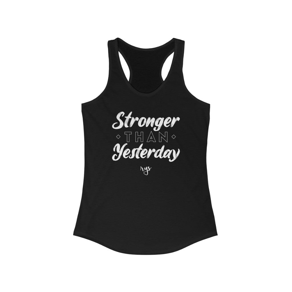 Stronger Than Yesterday Women' Racerback Tank