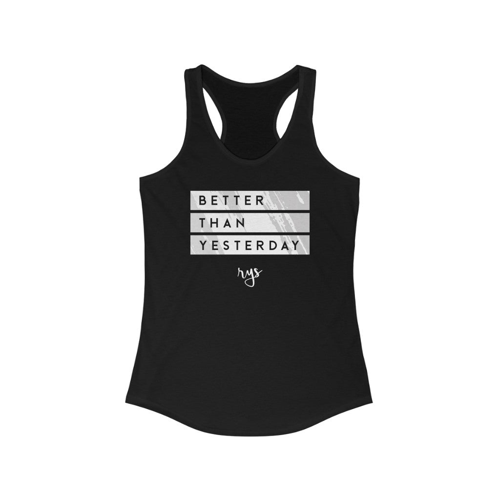 Better Than Yesterday Women's Racerback Tank