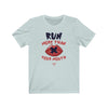 Run More Than Your Mouth Men's / Unisex T-Shirt