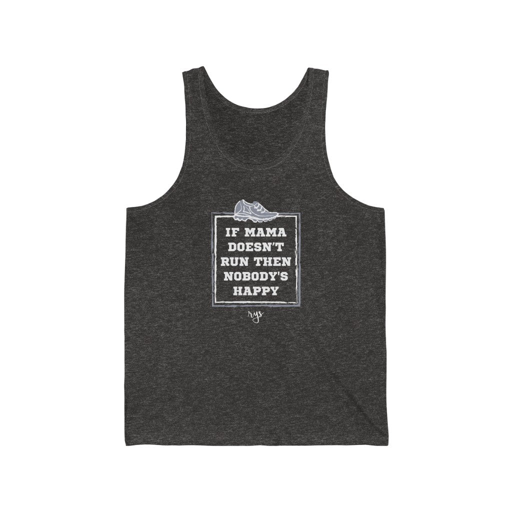 If Mama Doesn't Run Men's / Unisex Tank Top