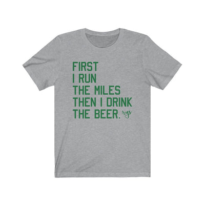 First Miles Then Beer Men's / Unisex T-Shirt