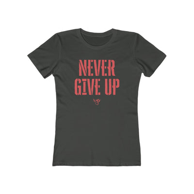 Never Give Up Women's T-Shirt