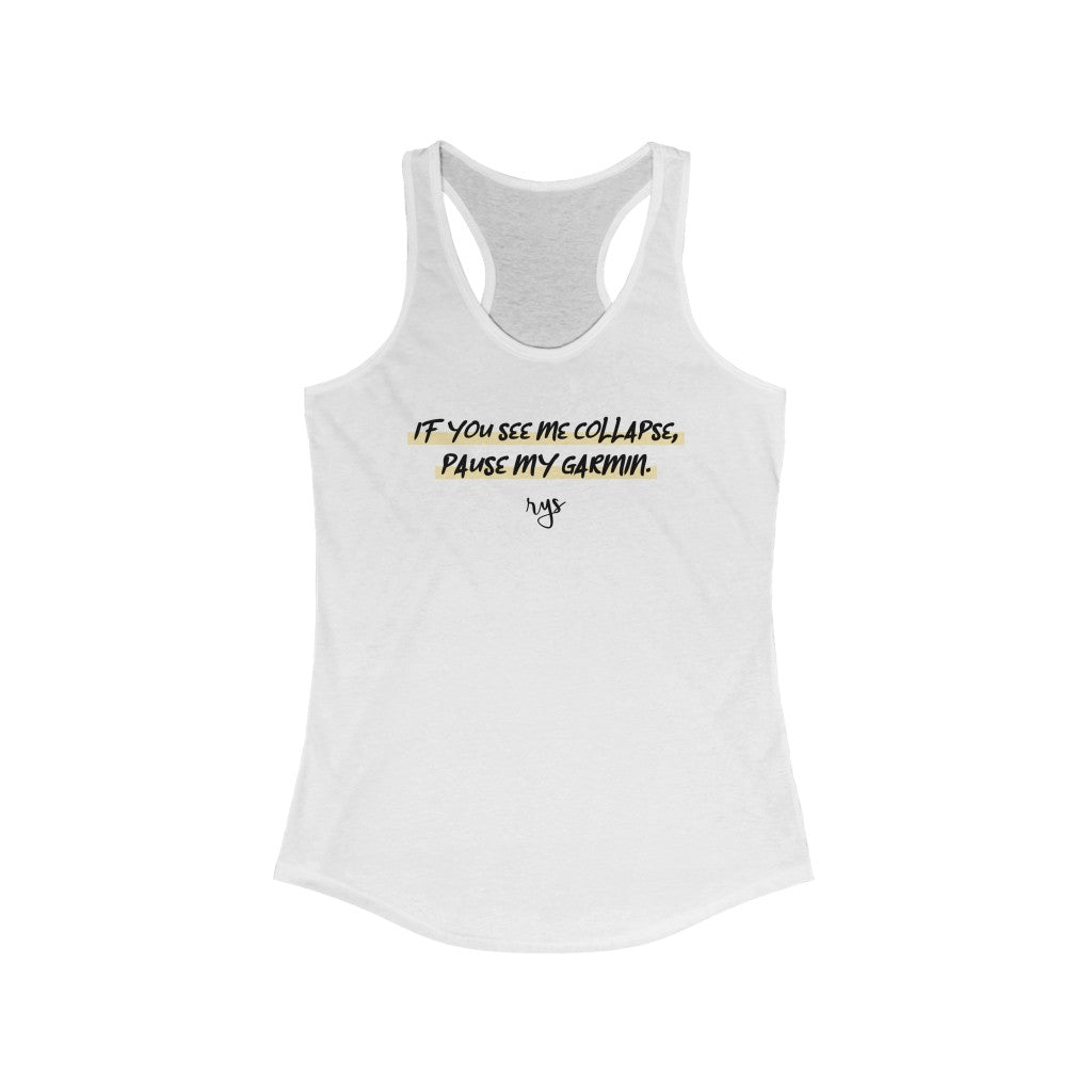 Pause My Garmin Women's  Racerback Tank