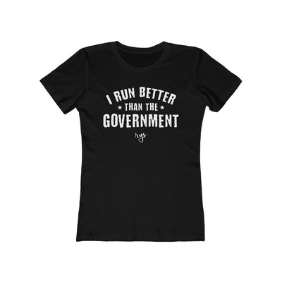 Run Better Than The Government  Women’s T-Shirt