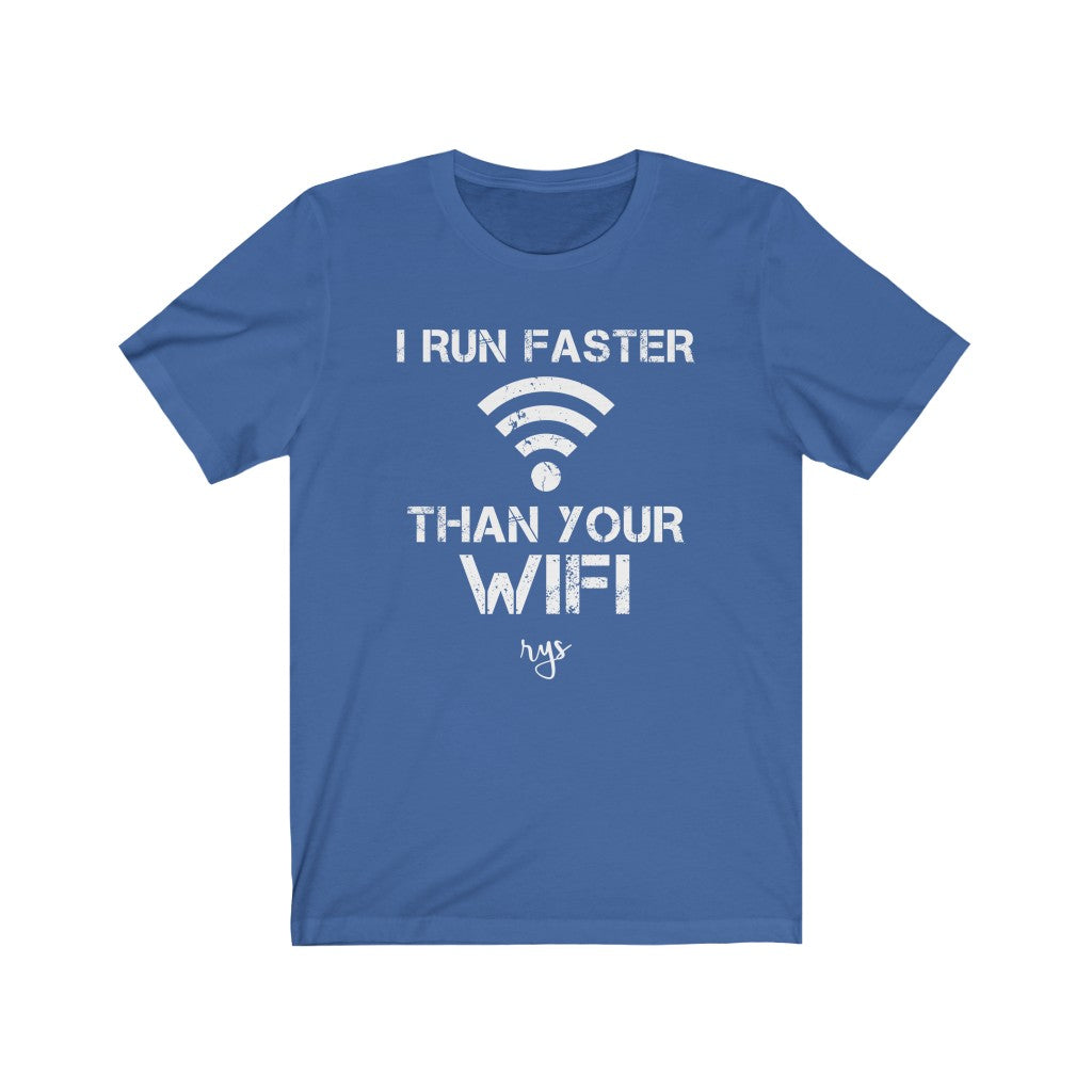 Run Faster Than Your Wifi Men's / Unisex T-Shirt