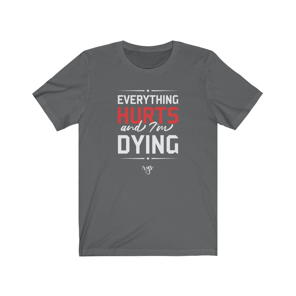 Everything Hurts Men's / Unisex T-Shirt