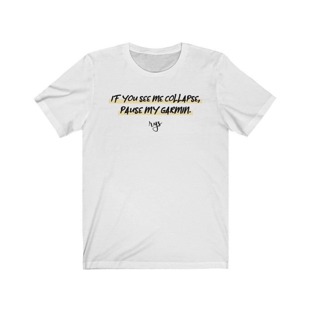 Pause My Garmin Men's / Unisex T-Shirt