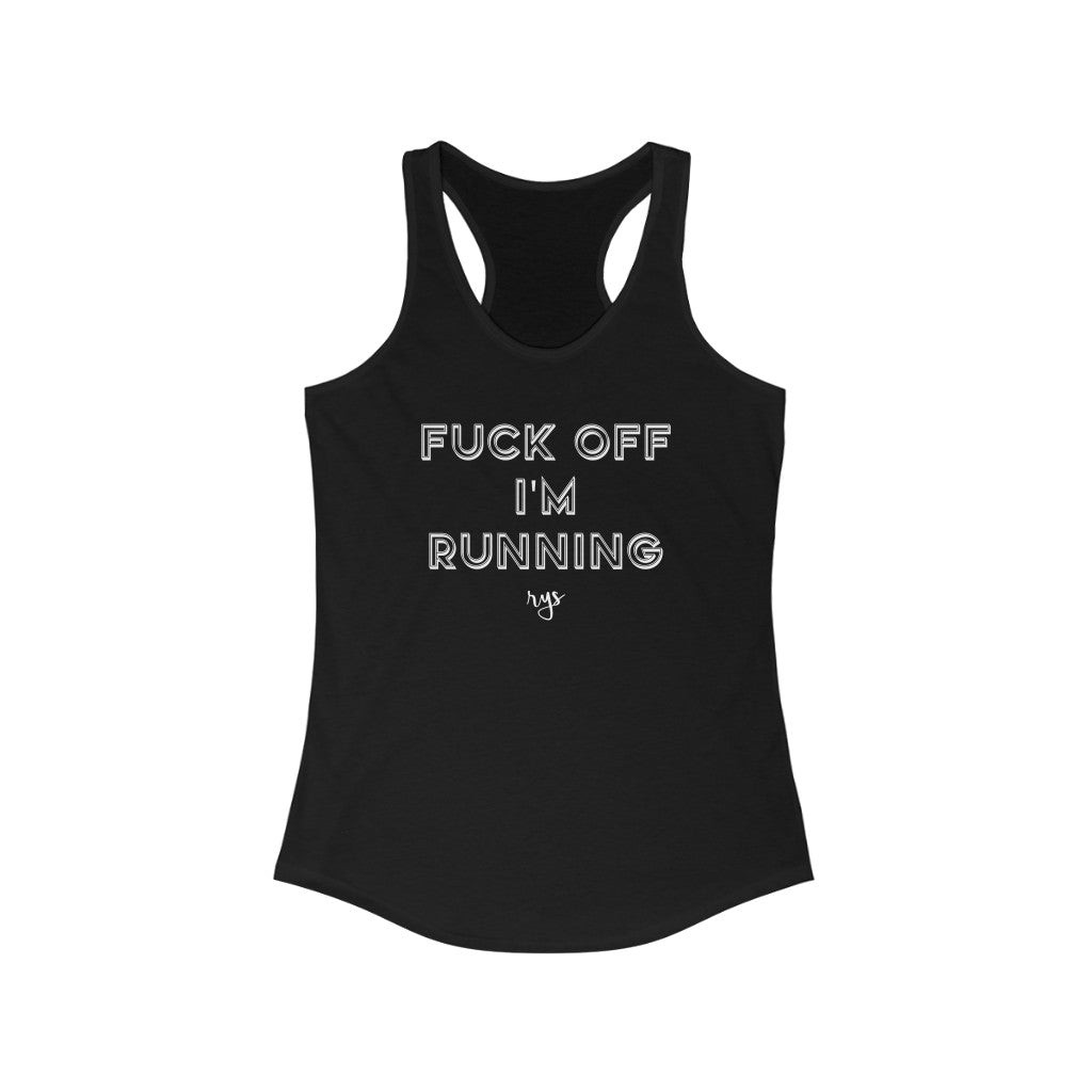 F-Off I'm Running Women's Racerback Tank