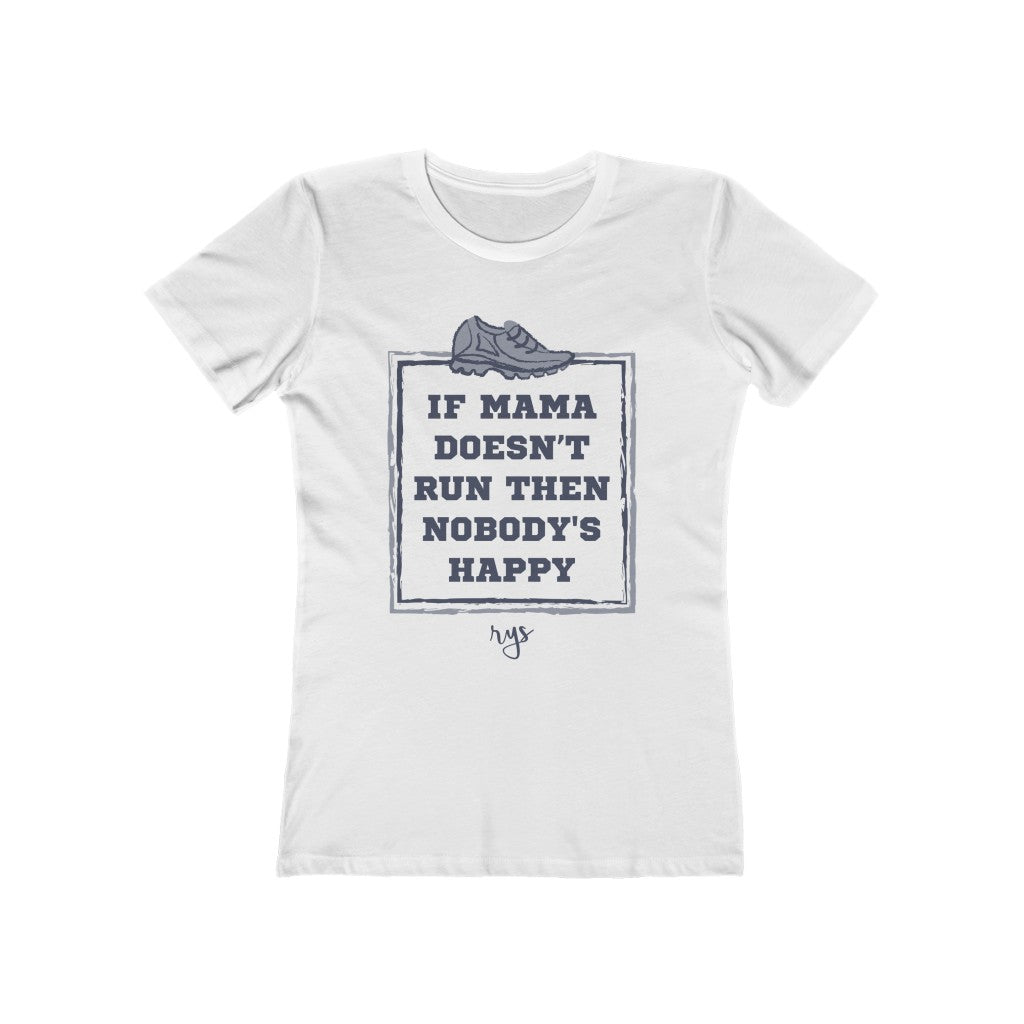 If Mama Doesnt Run Women’s T-Shirt