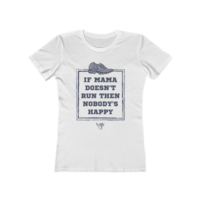 If Mama Doesnt Run Women’s T-Shirt