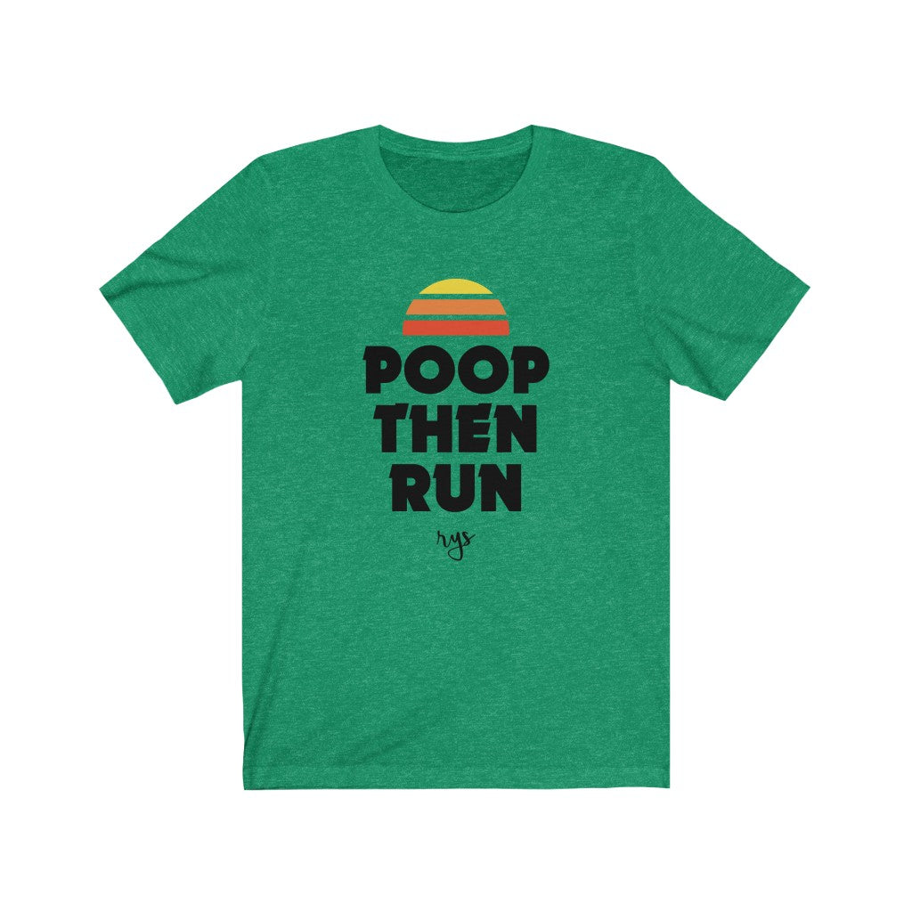 Poop Then Run Men's / Unisex T-Shirt