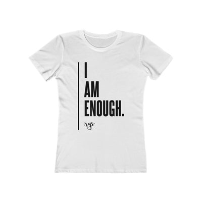 I Am Enough Women’s T-Shirt