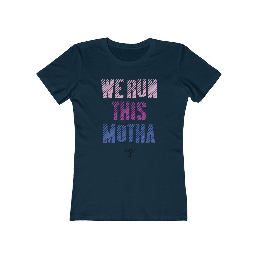 We Run This Motha Women’s T-Shirt