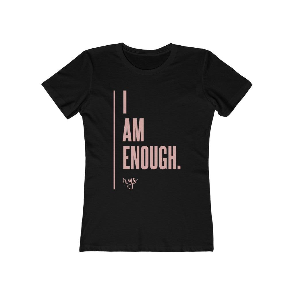 I Am Enough Women’s T-Shirt