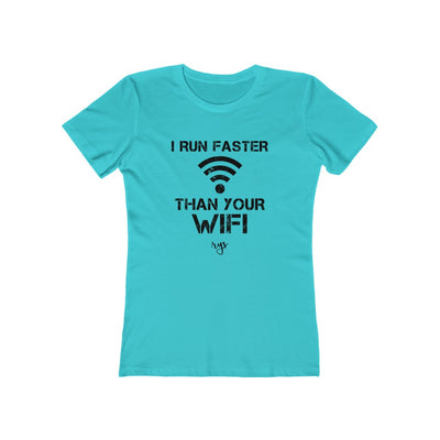Run Faster Than Your Wifi  Women’s T-Shirt
