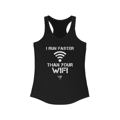 Run Faster Than Your Wifi Women's Racerback Tank