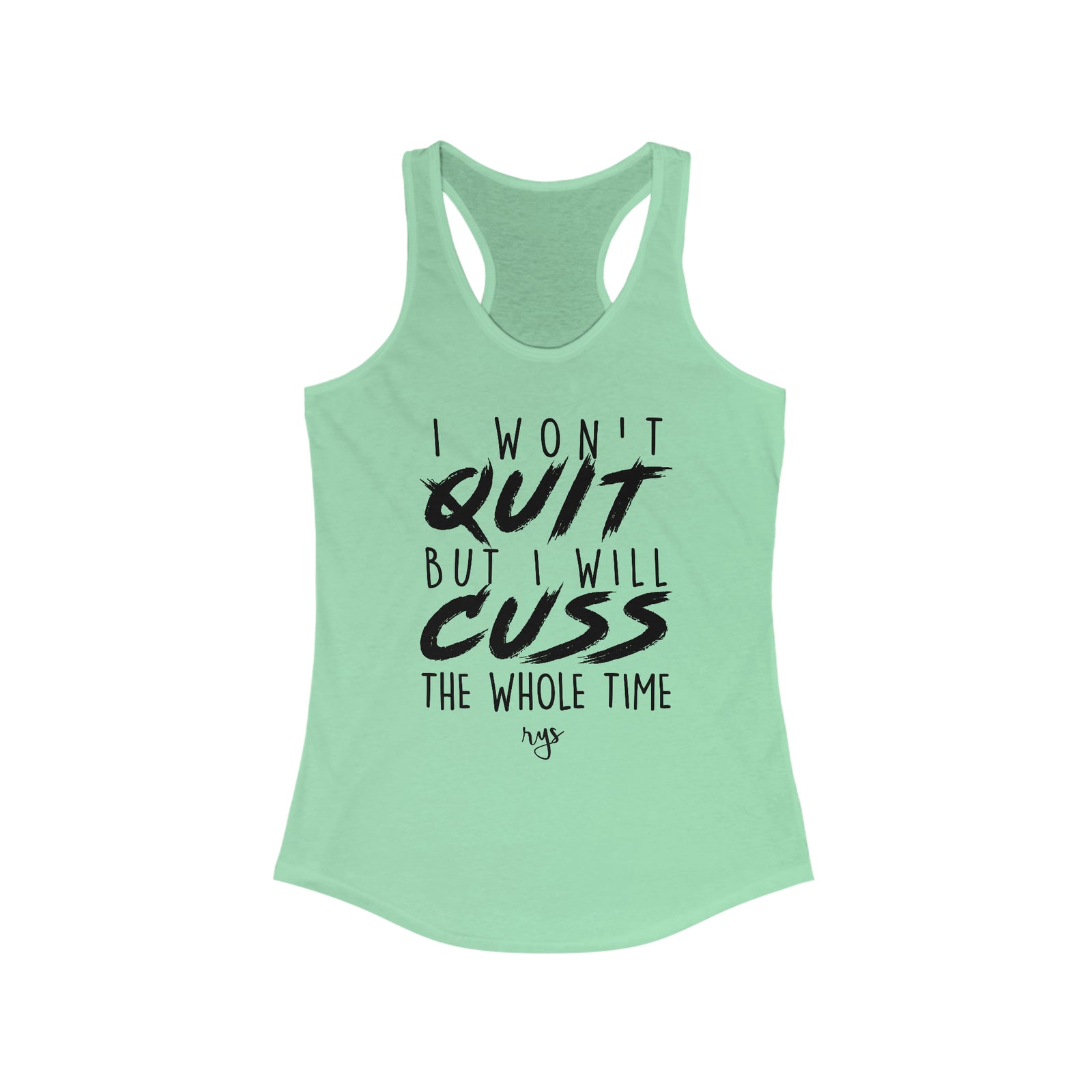 Won't Quit, Will Cuss Women's Racerback Tank