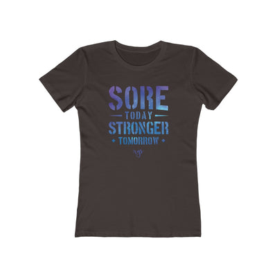 Sore Today Strong Tomorrow  Women’s T-Shirt