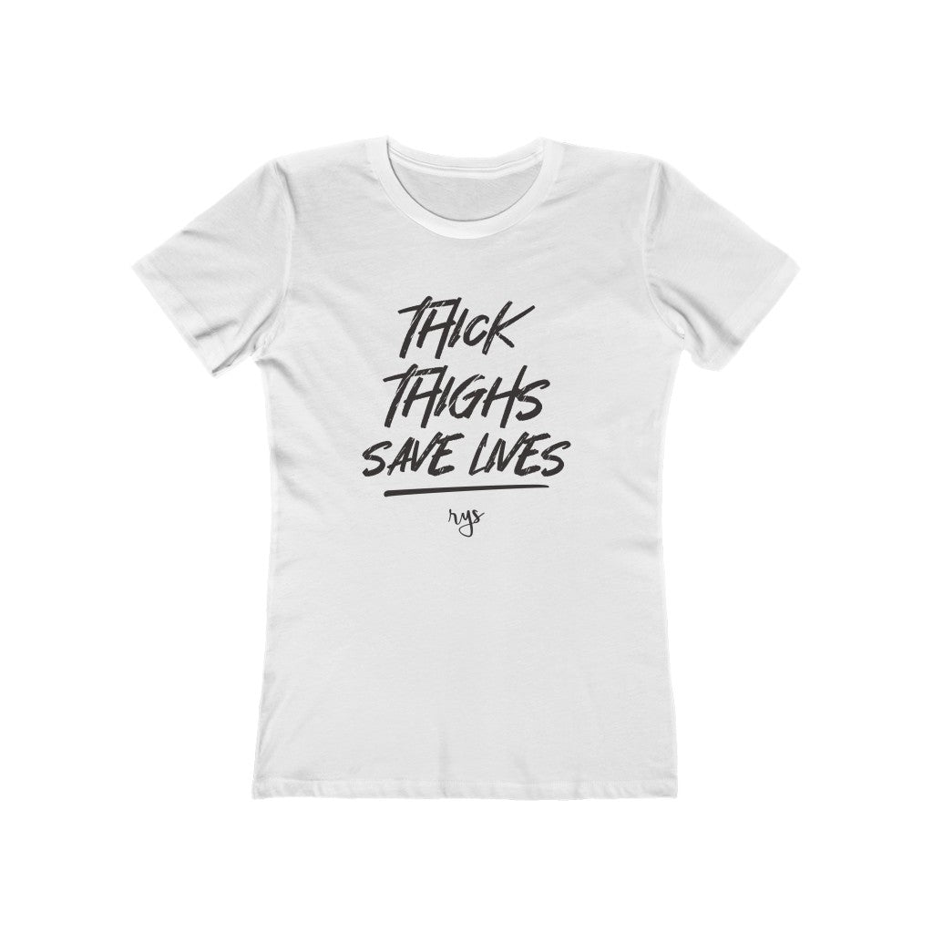 Thick Thighs Save Lives Women’s T-Shirt