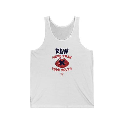 Run More Than Your Mouth Men's / Unisex Tank Top