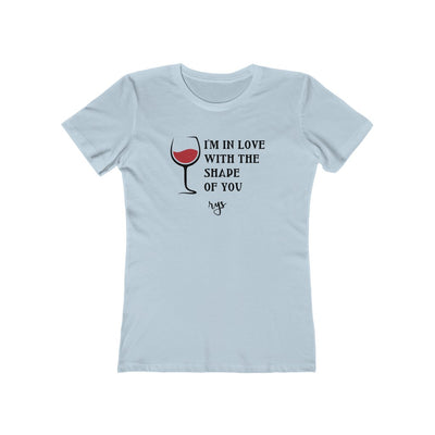 Shape Of You Wine Women’s T-Shirt