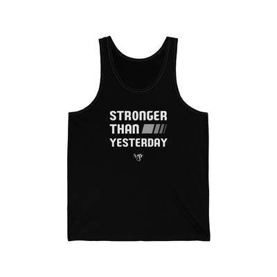 Stronger Than Yesterday Men's / Unisex Tank Top