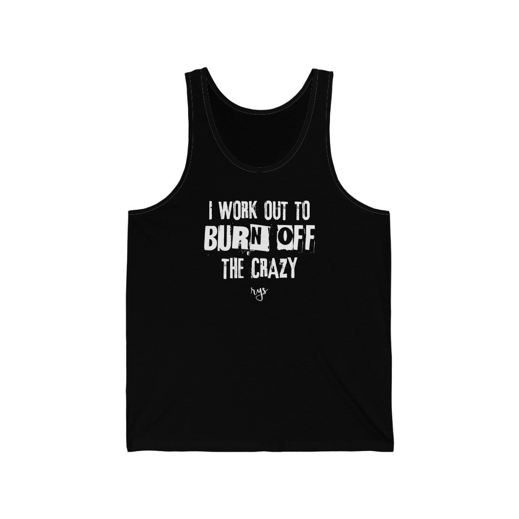Burn Off The Crazy Men's / Unisex Tank Top