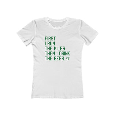 First Miles Then Beer Women’s T-Shirt