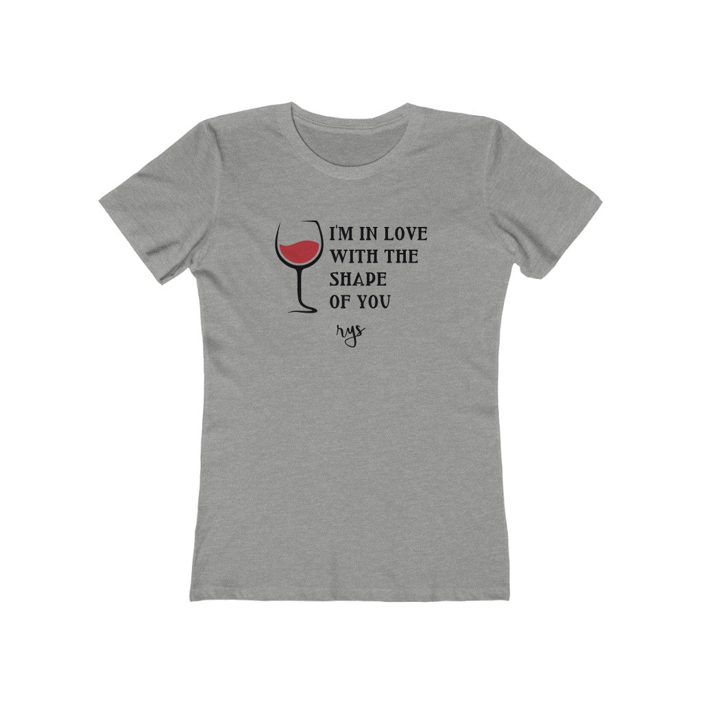 Shape Of You Wine Women’s T-Shirt