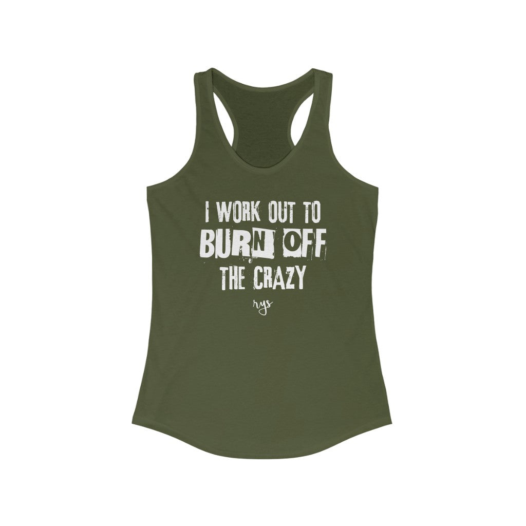 Burn Off The Crazy Women's Racerback Tank