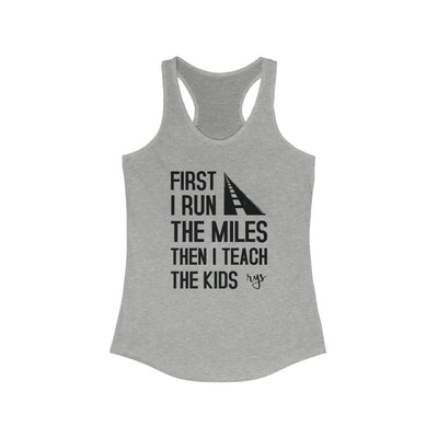 Run Miles Teach Kids Women's Racerback Tank