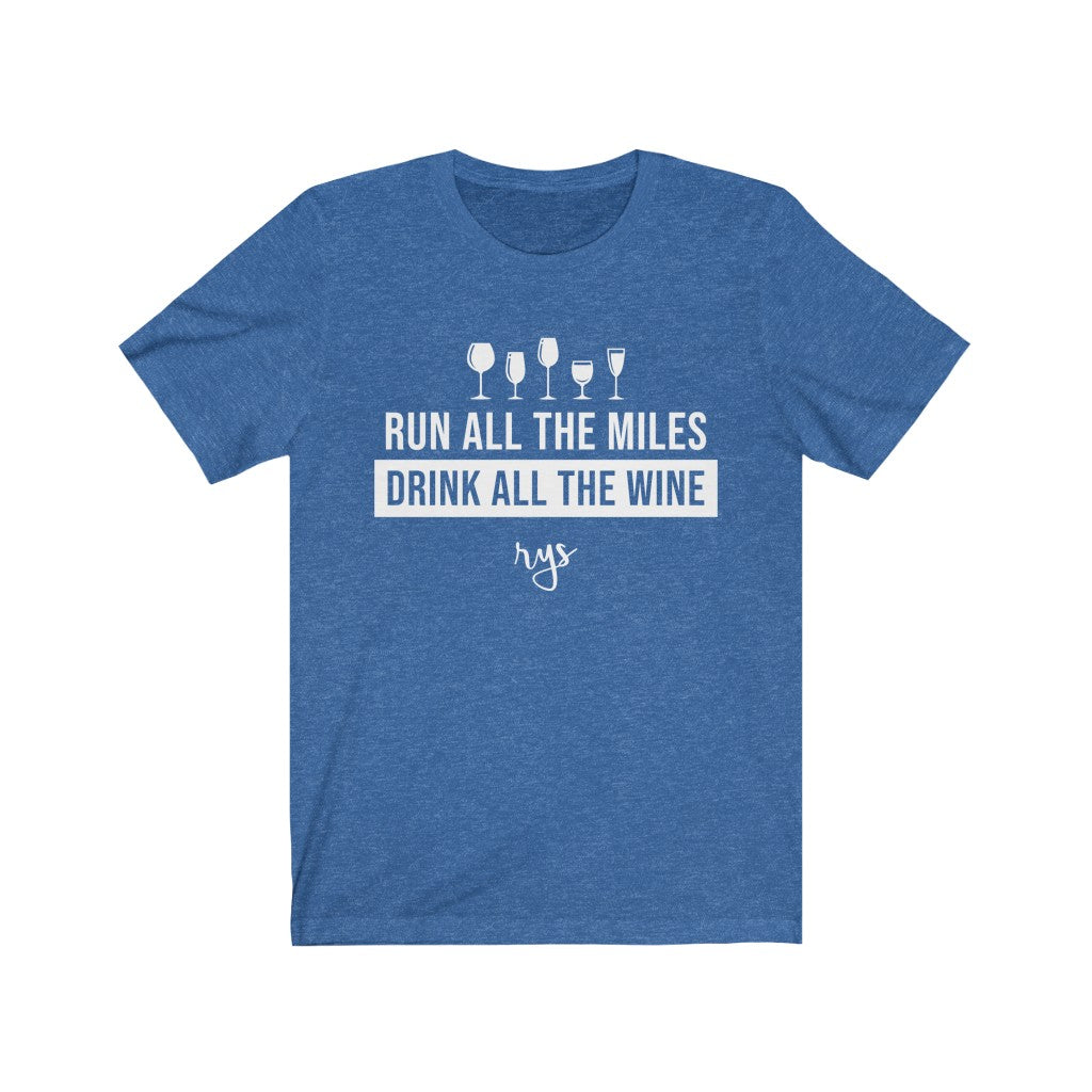 Run Miles Drink Wine Men's / Unisex T-Shirt