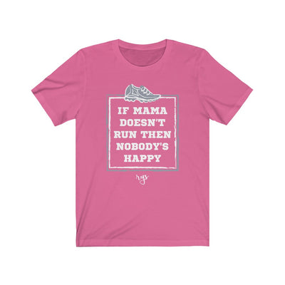 If Mama Doesn't Run Men's / Unisex T-Shirt