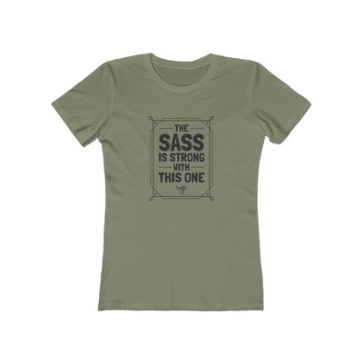 Sass Is Strong Women’s T-Shirt