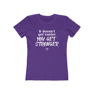 You Get Stronger Women’s T-Shirt
