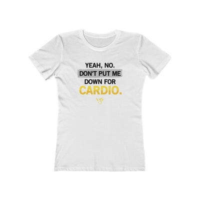 No Cardio Women's T-Shirt