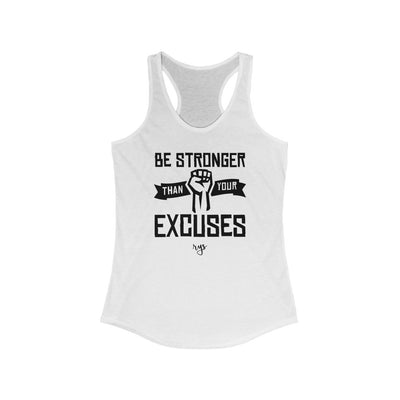 Be Stronger Than Excuses Women's Racerback Tank