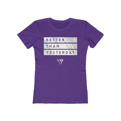 Better Than Yesterday Women’s T-Shirt