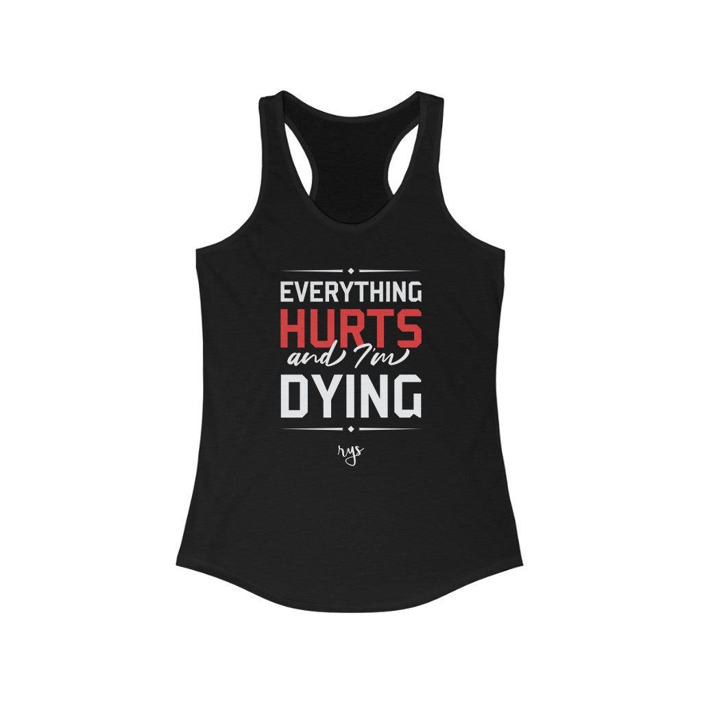 Everything Hurts Women's Racerback Tank
