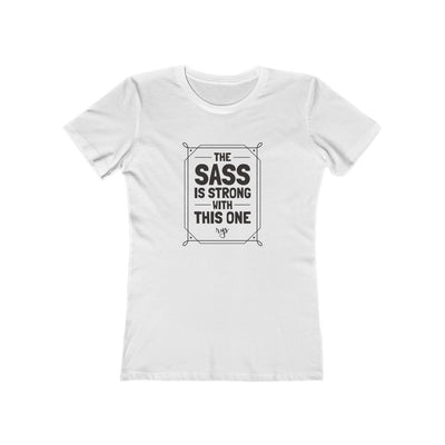 Sass Is Strong Women’s T-Shirt
