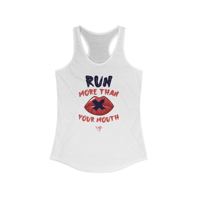 Run More Than Your Mouth Women's Racerback Tank