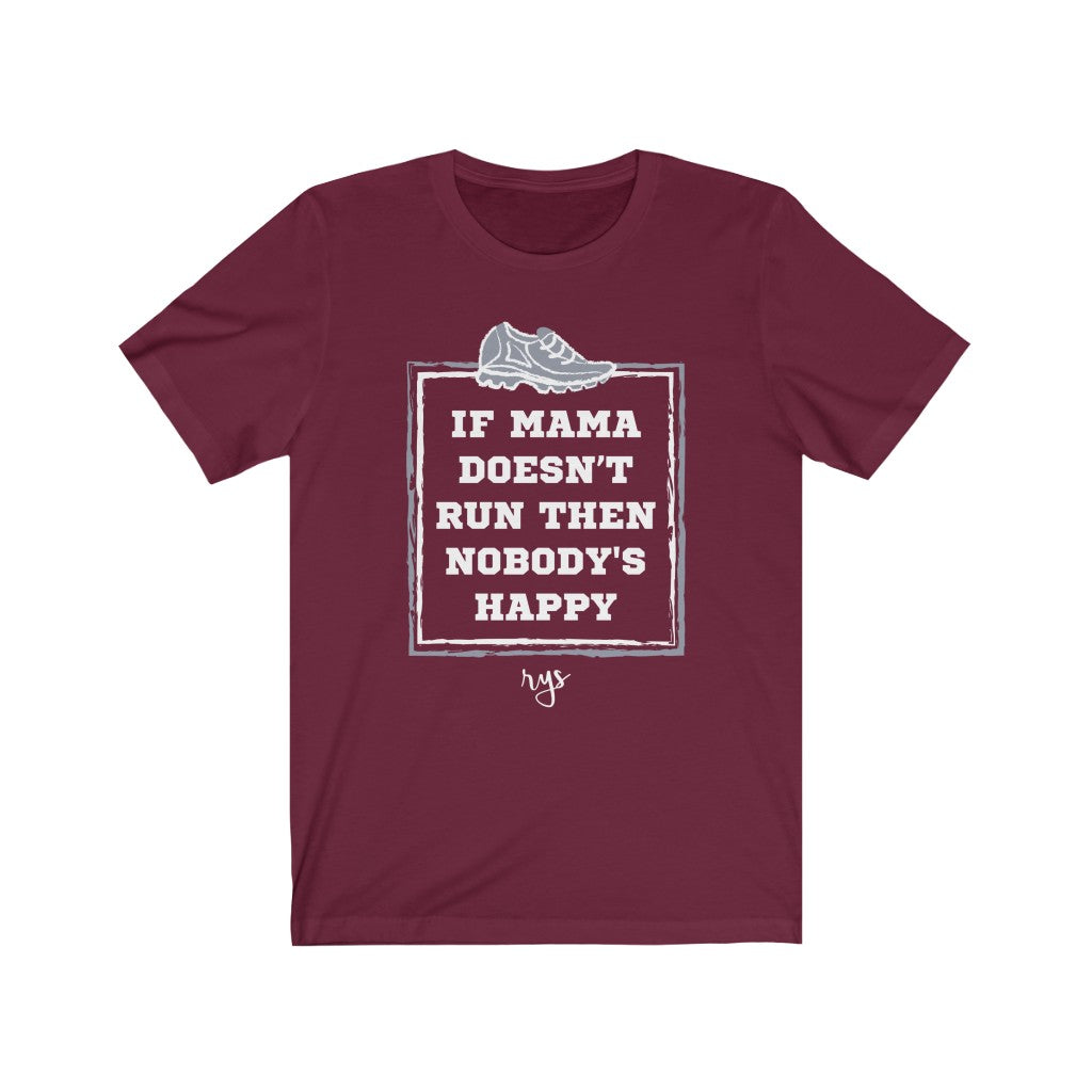 If Mama Doesn't Run Men's / Unisex T-Shirt