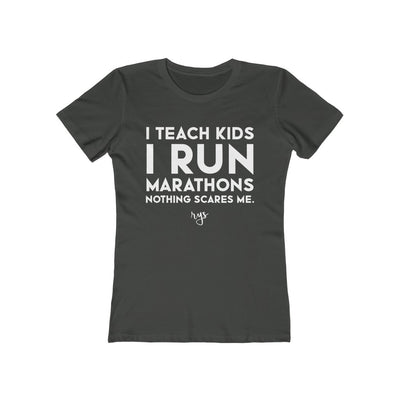 Teach Kids Run Marathons  Women’s T-Shirt